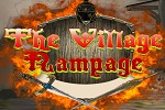 The Village Rampage